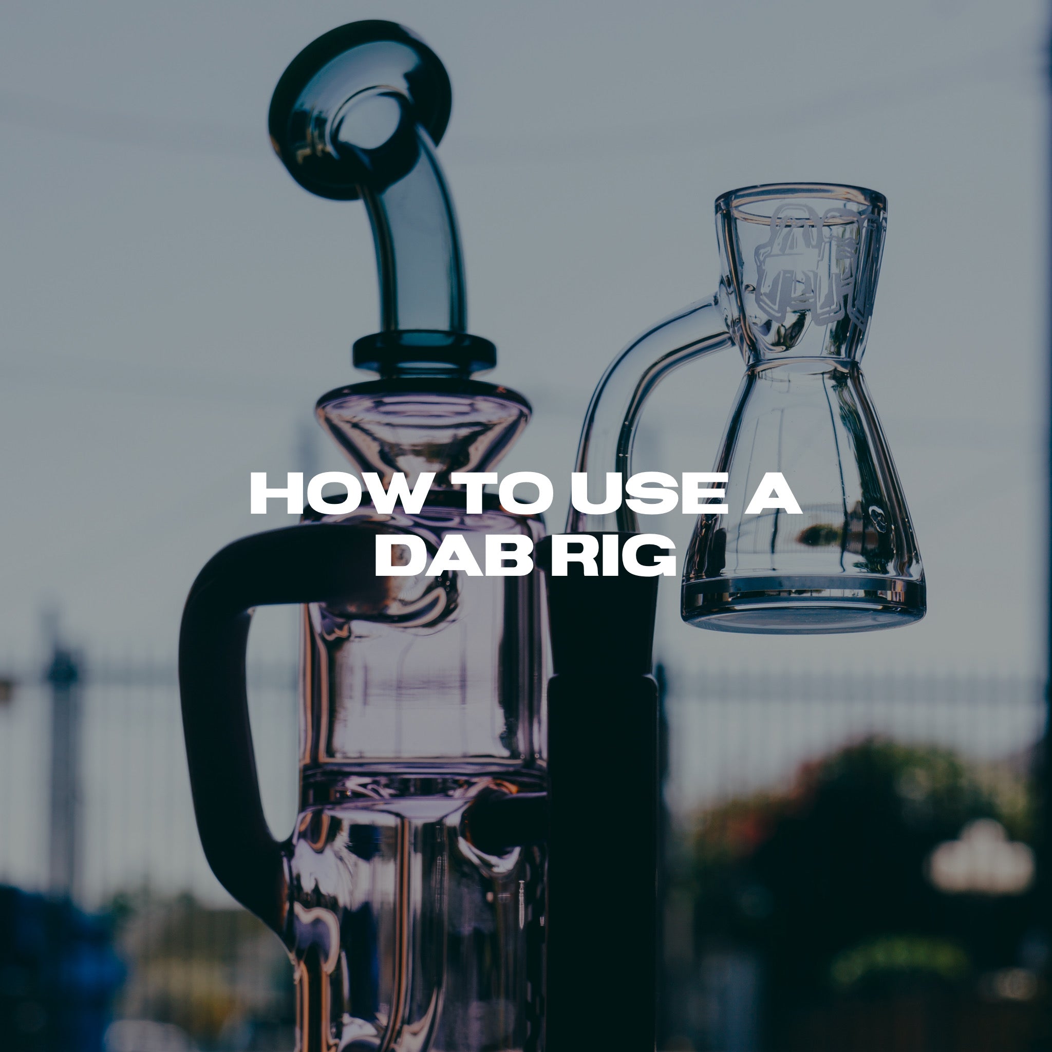 How to Use a Dab Rig: Step-by-Step Beginner's Guide | AFM Smoke