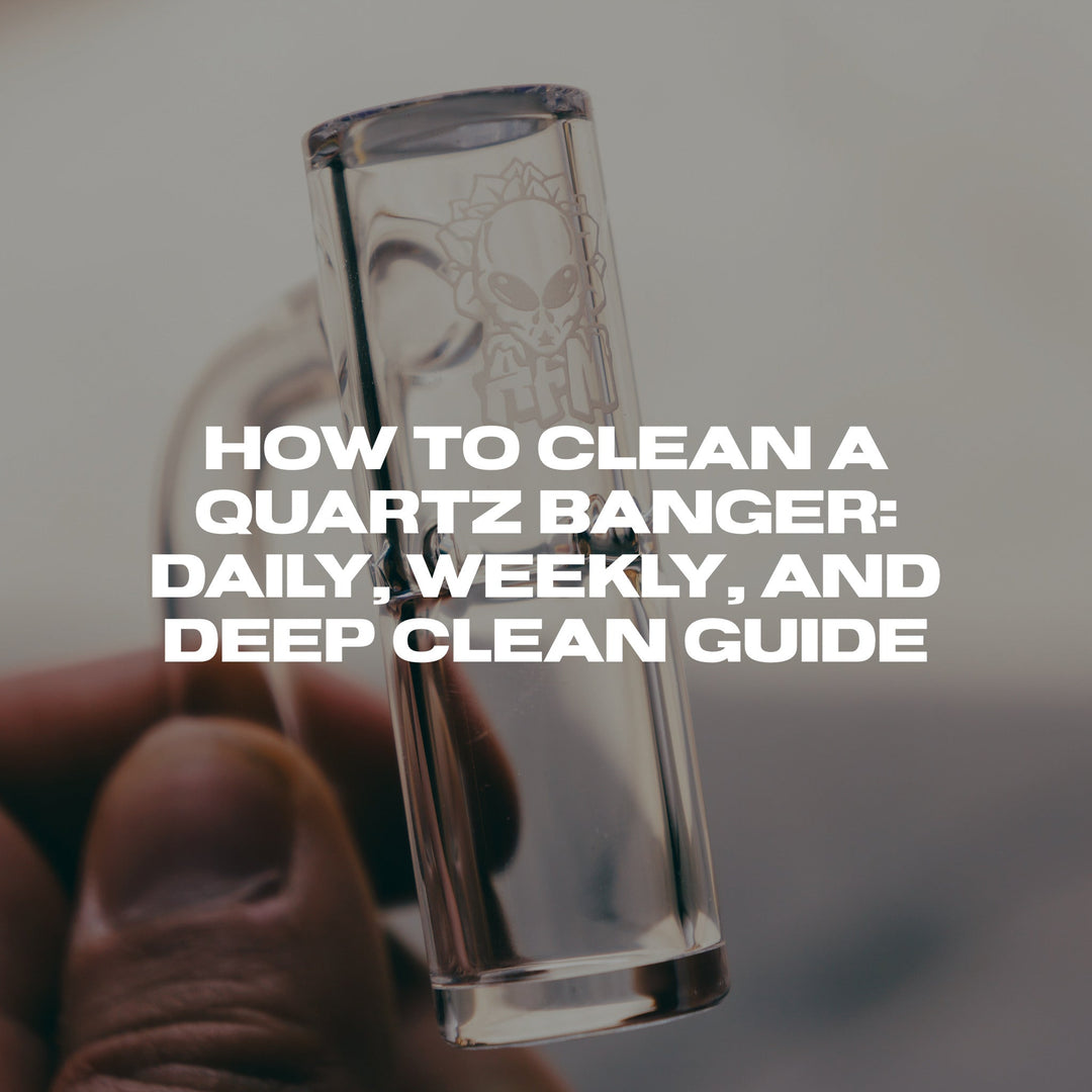 How to Clean a Quartz Banger: Daily, Weekly, and Deep Clean Guide