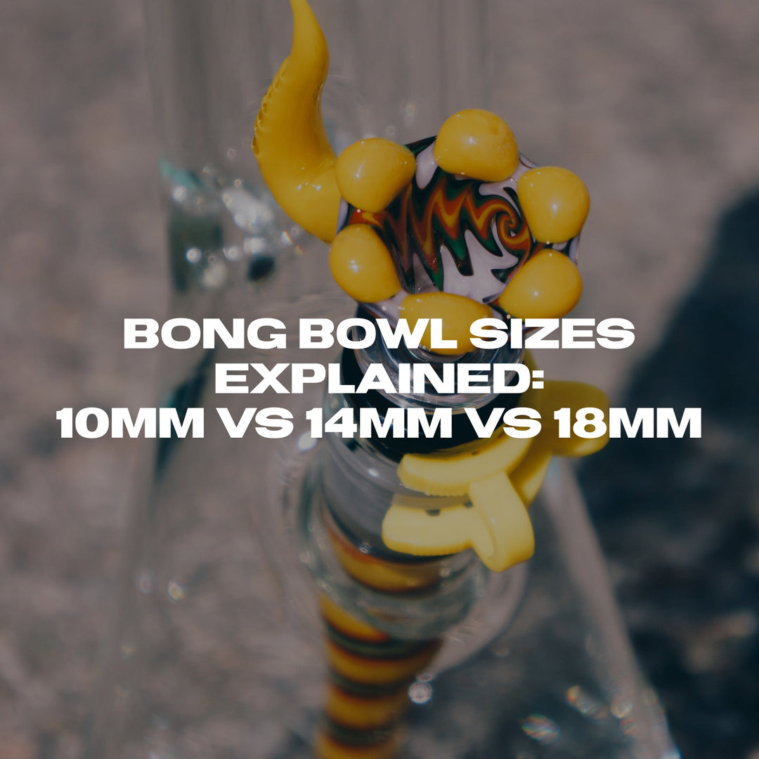 Bong Bowl Sizes Explained: 10mm vs 14mm vs 18mm