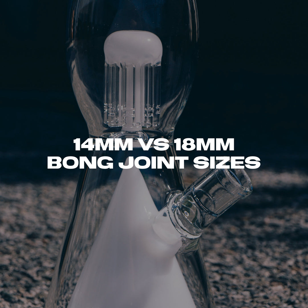 14mm vs 18mm Bong Joint Sizes: How to Measure and What Fits